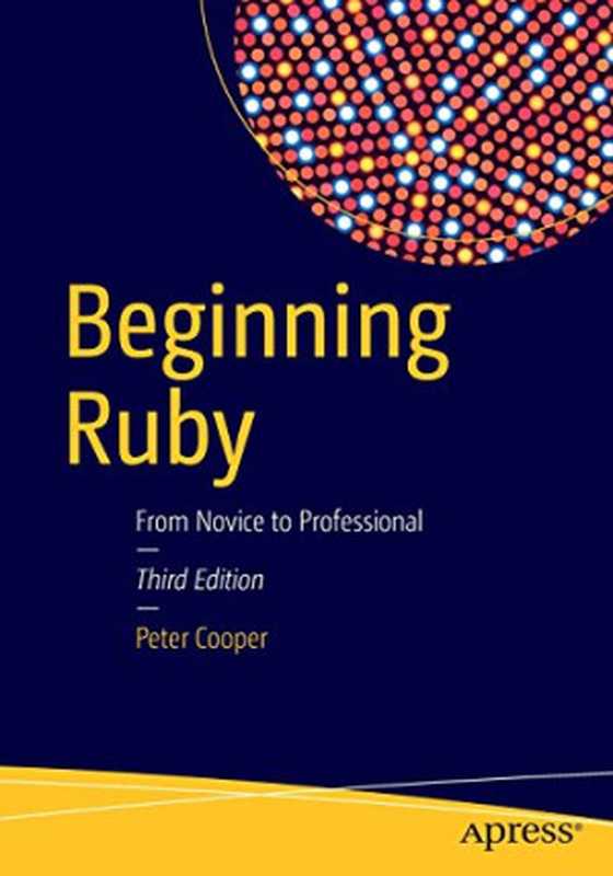 Beginning Ruby： From Novice to Professional（Peter Cooper）（Apress 2016）