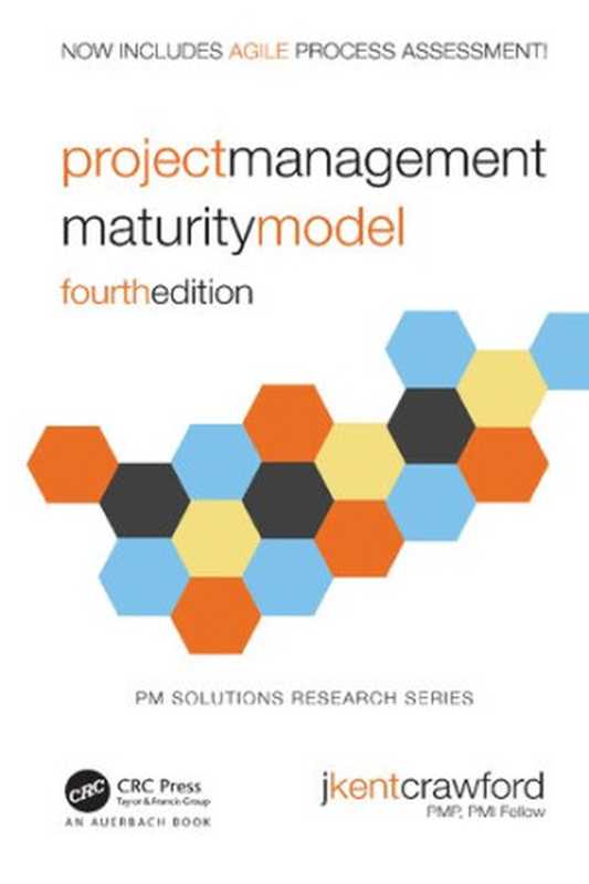 Project Management Maturity Model; Fourth Edition（J. Kent Crawford）（Auerbach Publications 2021）