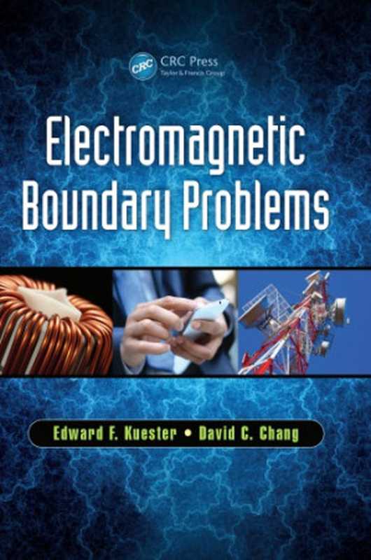 Electromagnetic Boundary Value Problems（Edward Kuester and David C. Chang）（CRC Press 2015）