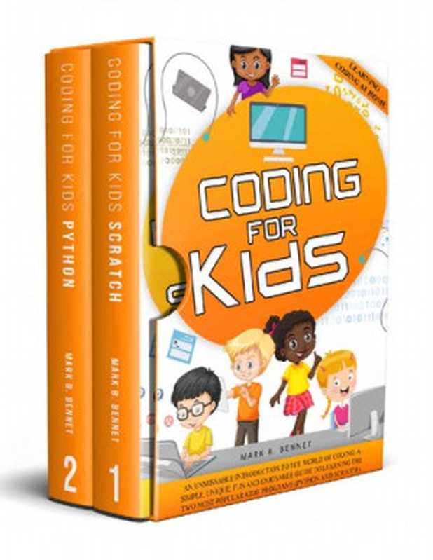 Coding For Kids： Python and Scratch（Mark Bennet）（2021）