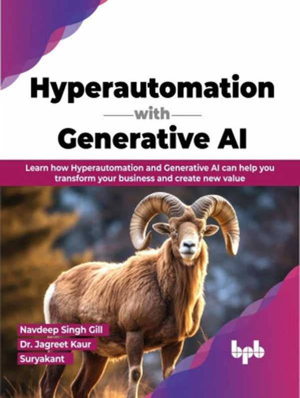 Hyperautomation with Generative AI： Learn how Hyperautomation and Generative AI can help you transform your business（Dr. Jagreet Kaur）（2023）