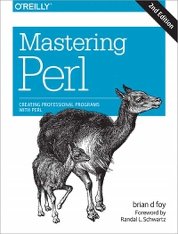 Mastering Perl， 2nd Edition： Creating Professional Programs with Perl（brian d foy）（O