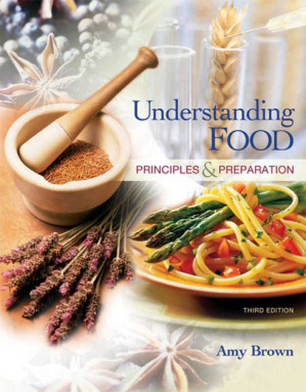 Understanding food， 3rd ed： Principles and preparation（Amy Christine Brown）（Wadsworth Publishing 2007）