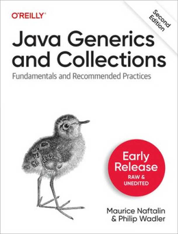 Java Generics and Collections， 2nd Edition (Second Early Release)（Maurice Naftalin and Philip Wadler）（O