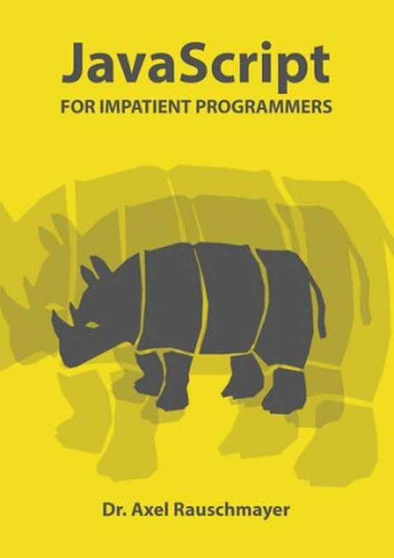 JavaScript for impatient programmers（Dr. Axel Rauschmayer）（2019）