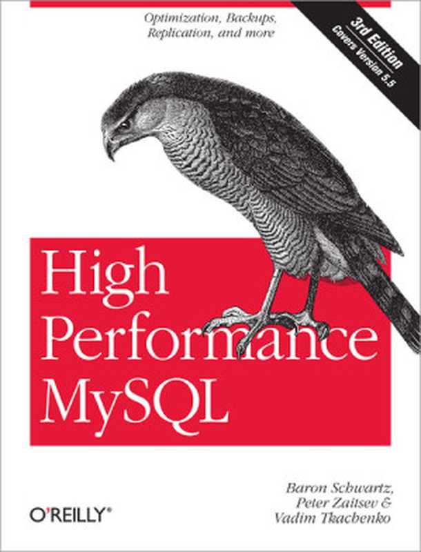 High performance MySQL： optimization， backups， and replication（Baron Schwartz， Peter Zaitsev， Vadim Tkachenko）（O’Reilly Media 2012）