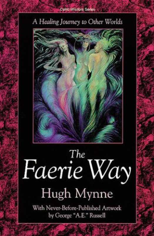 Faerie Way： A Healing Journey to Other Worlds (Llewellyn