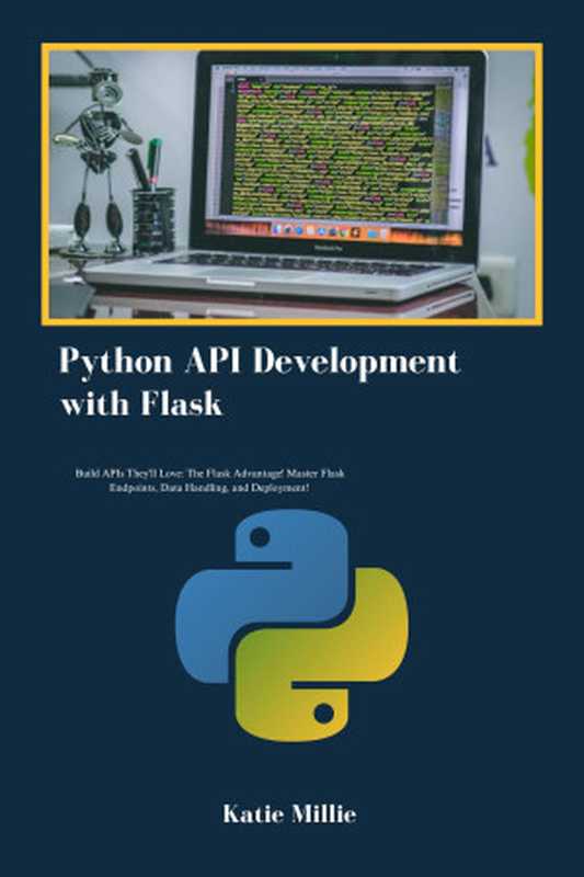 Python API Development with Flask： Build APIs They