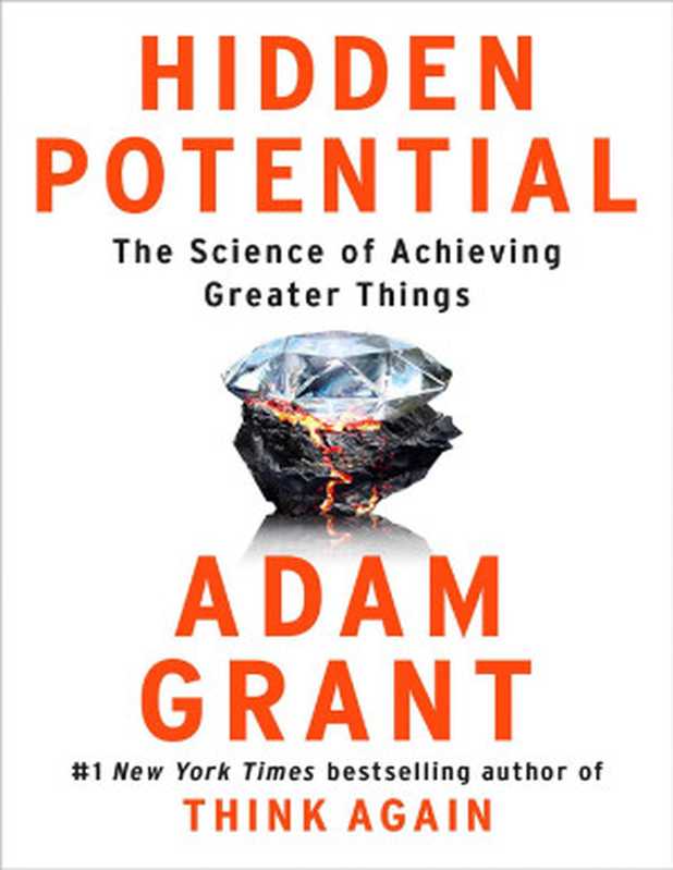 Hidden Potential（Adam Grant）（Penguin Publishing Group 2023）