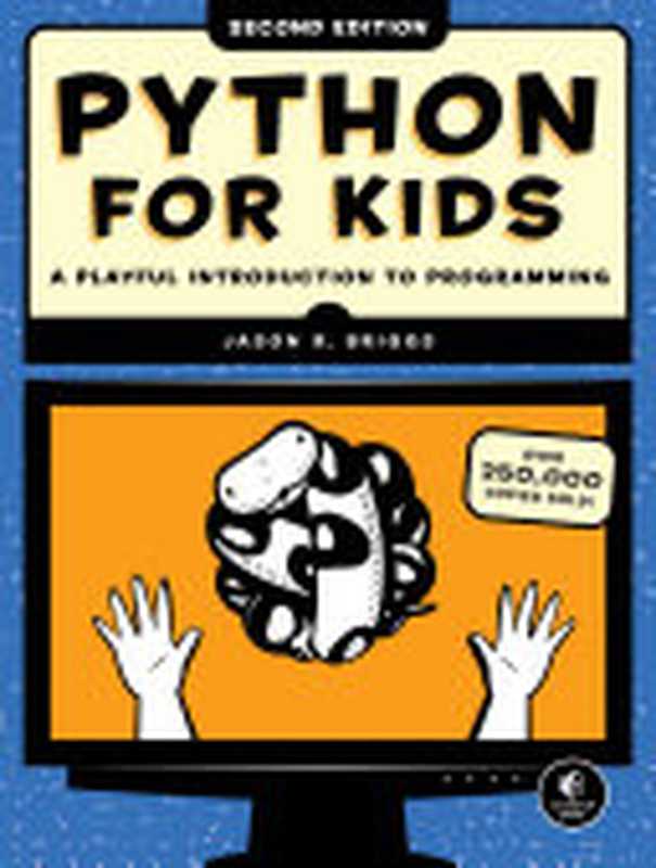 Python for Kids： A Playful Introduction to Programming， 2nd Edition（Jason R. Briggs）（No Starch Press 2022）