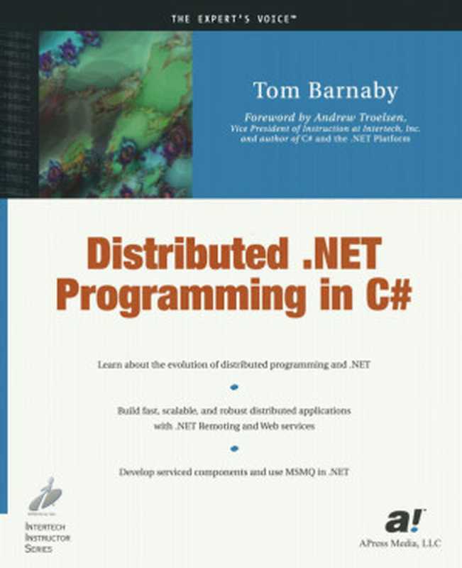 Distributed .NET Programming in C#（Tom Barnaby (auth.)）（Apress 2002）