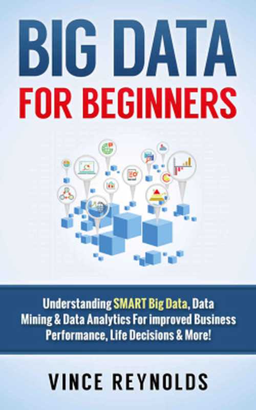 Big Data for Beginners（Vince Reynolds）（CreateSpace Independent Publishing Platform 2016）