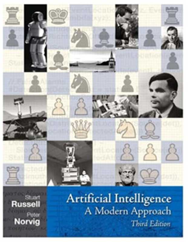 Artificial Intelligence： A Modern Approach（Dr. Peter Norvig ， Stuart Russell）（Pearson）