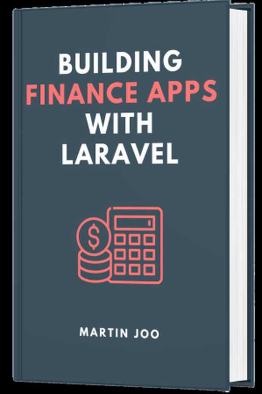 Building Finance Apps with Laravel（Martin Joo）（2024）