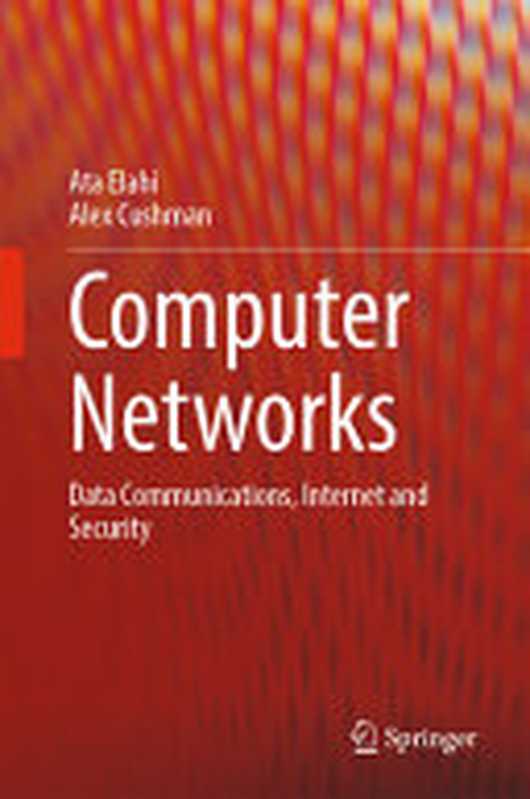 Computer Networks： Data Communications， Internet and Security（Ata Elahi， Alex Cushman）（Springer 2023）