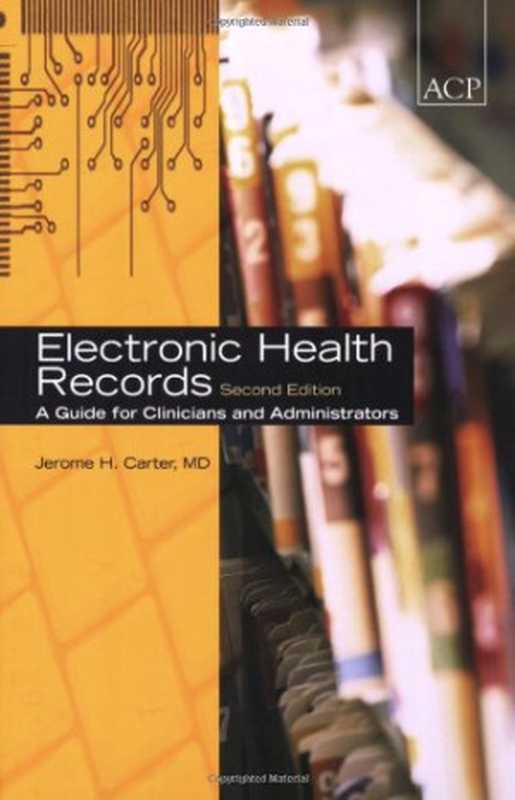 Electronic Health Records（Jerome H. Carter）（American College of Physicians 2008）