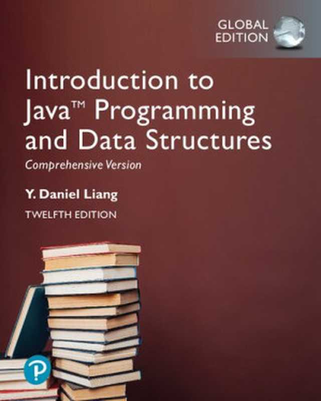 Introduction to Java Programming and Data Structures， Comprehensive Version， Global Edition（Y. Daniel Liang）（2022）