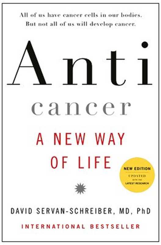 Anticancer， A New Way of Life， New Edition（David Servan-Schreiber MD  PhD）（Viking Adult 2009）