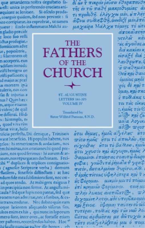 Letters， Vol. 4 Saint Augustine（Saint Augustine）（The Catholic University of America Press 1956）