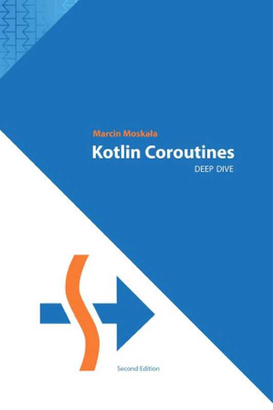 Kotlin Coroutines ： Deep Dive（Marcin Moskała）（2023）