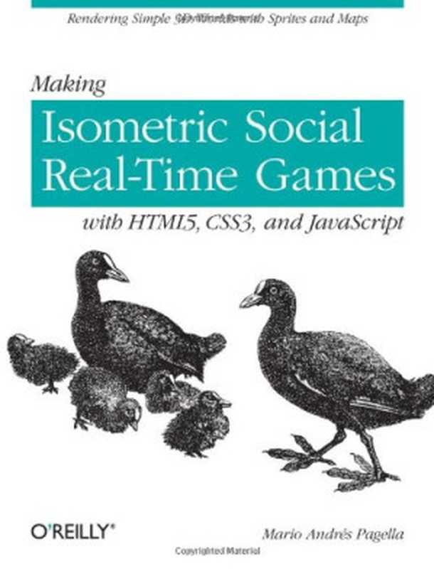 Making Isometric Social Real-Time Games with HTML5， CSS3， and Javascript（Mario Andres Pagella）（O