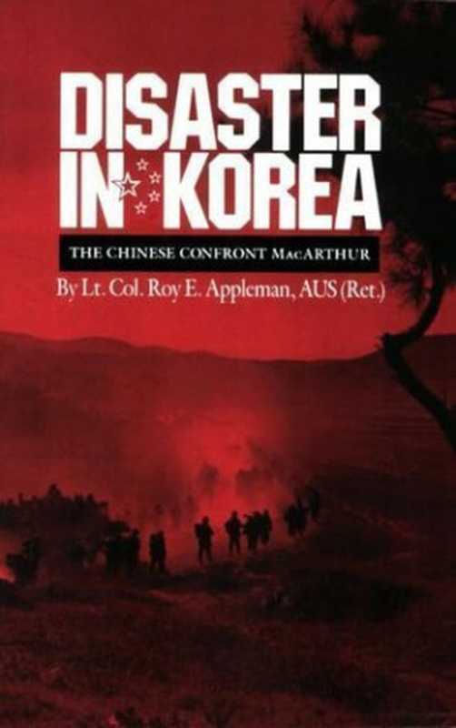 朝鲜的灾难【無正文】（罗伊·埃德加·阿普尔曼， Roy E. Appleman）（Texas A&M University Press 2011）