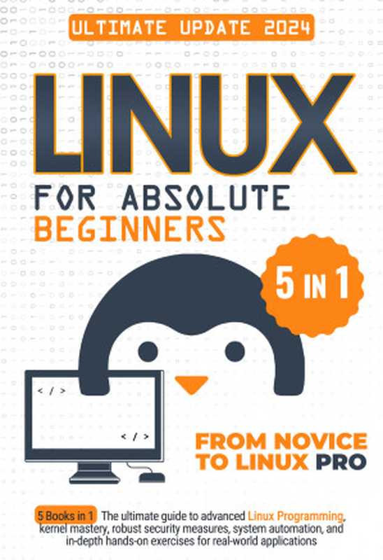 Linux for Absolute Beginners： 5 Books in 1 The Ultimate Guide to Advanced Linux Programming（Geiger， Denver）（2023）