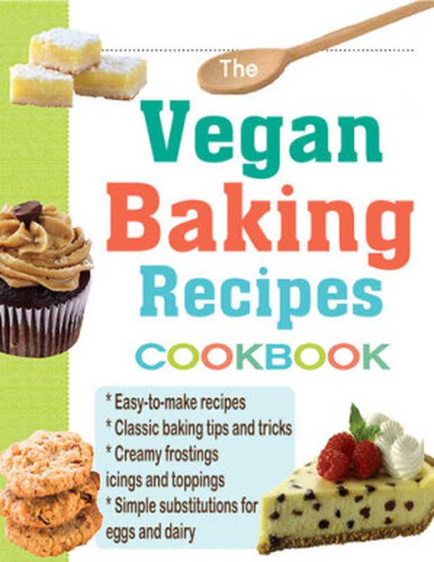 The 100 Best Vegan Baking Recipes（Kris Holechek， Kris Holechek Peters）（Ulysses Press 2009）