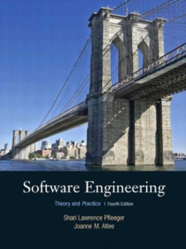 Software Engineering： Theory and Practice（Shari Lawrence Pfleeger， Joanne M. Atlee）（Prentice Hall 2009）