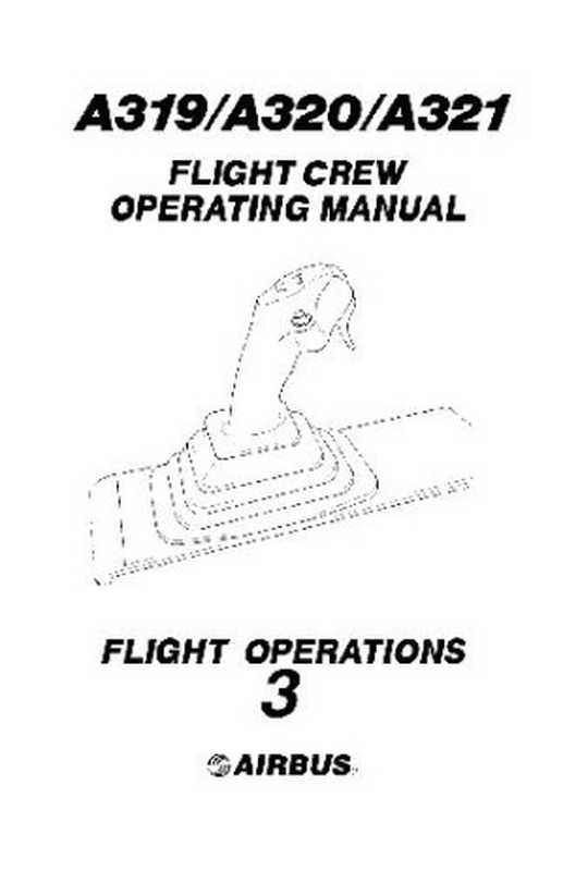 Airbus 319， 320， 321 Flight Crew Operating Manual3 Flight Operations（Airbus）