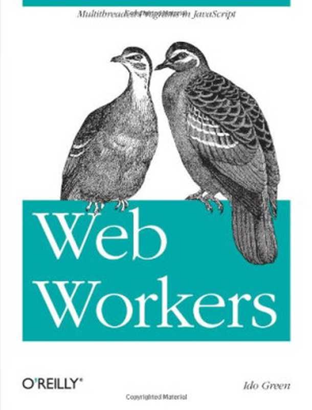 Web Workers： Multithreaded Programs in JavaScript（Ido Green）（O