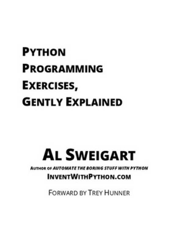 Python Programming Exercises， Gently Explained（Al Sweigart）（2022）