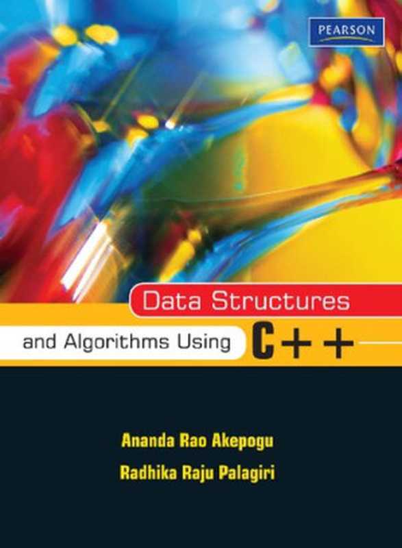 Data Structures and Algorithms Using C++（Ananda Rao Akepogu Radhika Raju Palagiri）（Pearson Education 2010）