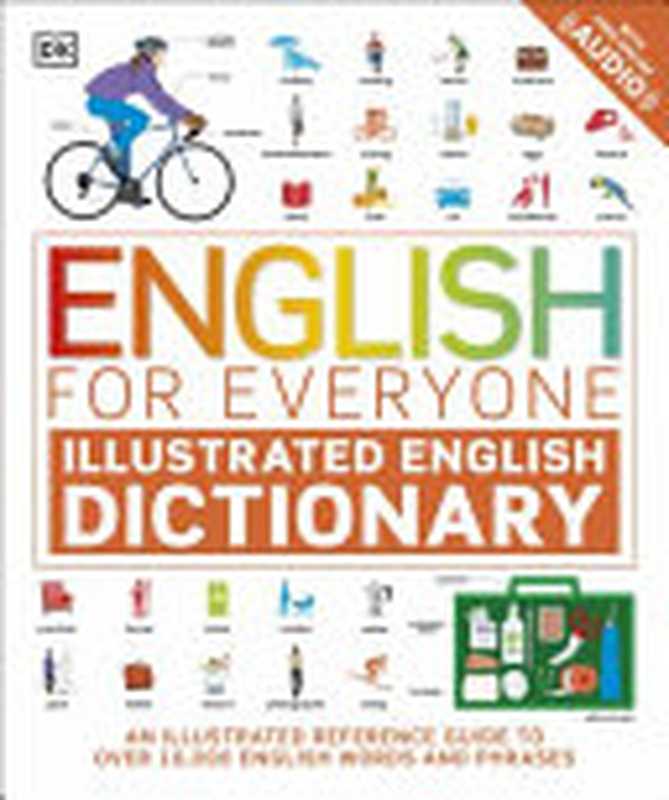 English for Everyone Illustrated English Dictionary with Free Online Audio（Booth Thomas）（Dorling Kindersley 2022）