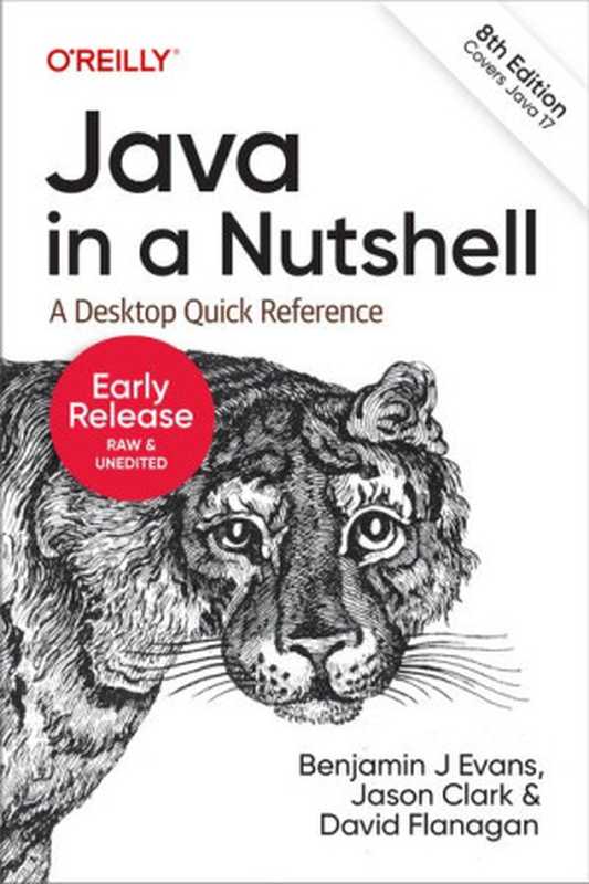 Java in a Nutshell， 8th Edition (5th Early Release)（Benjamin J. Evans， David Flanagan）（O