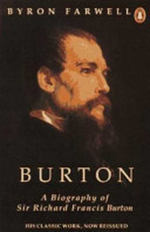 Burton： A Biography of Sir Richard Francis Burton（Byron Farwell）（Penguin (Non-Classics) 1990）