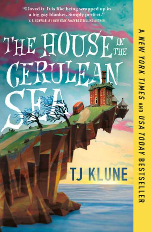 The House in the Cerulean Sea（TJ Klune）（Tom Doherty Associates 2020）