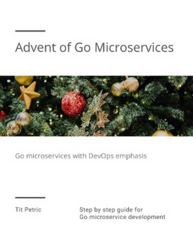 Advent of Go Microservices（Tit Petric）（Lean Publishing 2020）