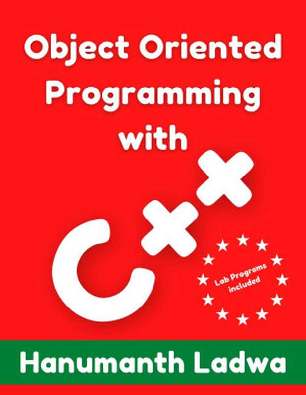 OBJECT ORIENTED PROGRAMMING WITH C++（Ladwa， Hanumanth）（2021）