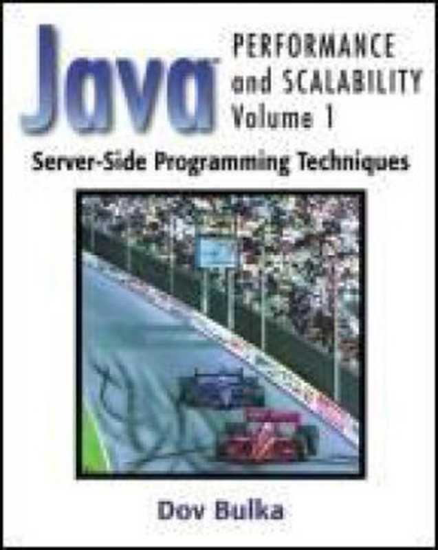 Java Performance and Scalability： Server-Side Programming Techniques（Bulka D.）（2000）