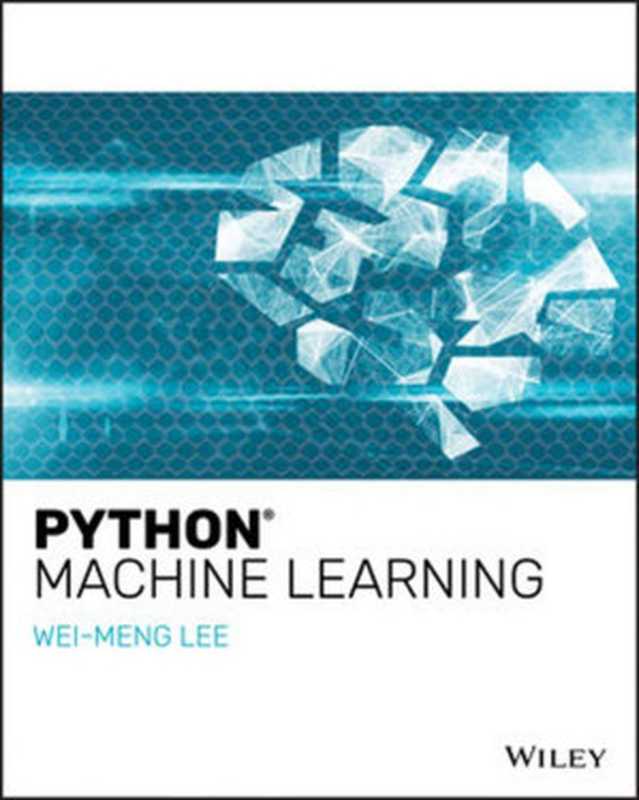 Python Machine Learning（Wei-Meng Lee）（Wiley 2019）