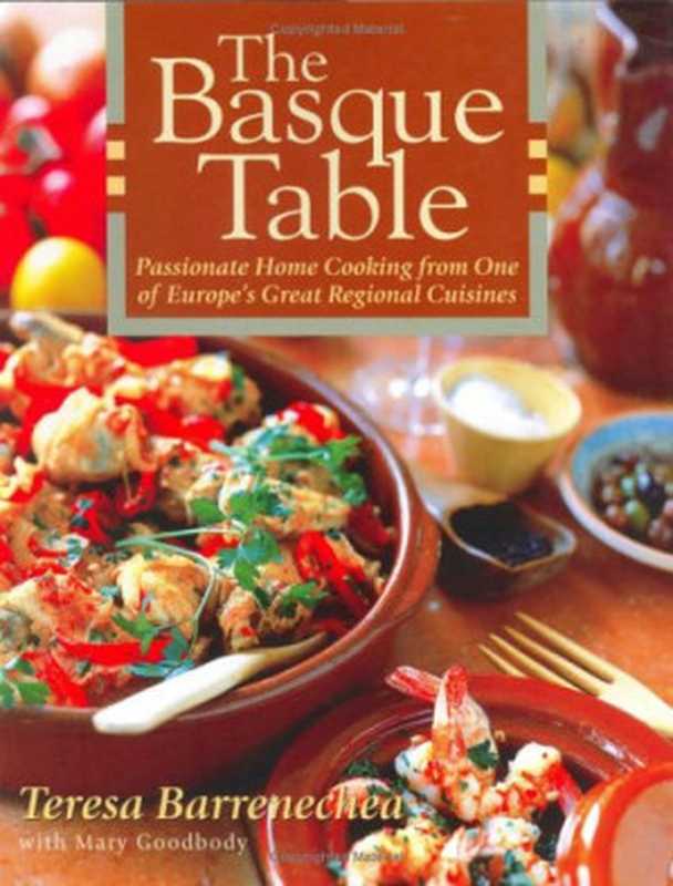 The Basque Table： Passionate Home Cooking from One of Europe