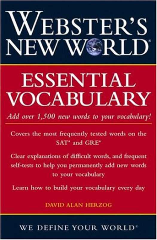 Webster’s New World Essential Vocabulary for SAT and GRE（David Alan Herzog）（Webster’s New World 2004）