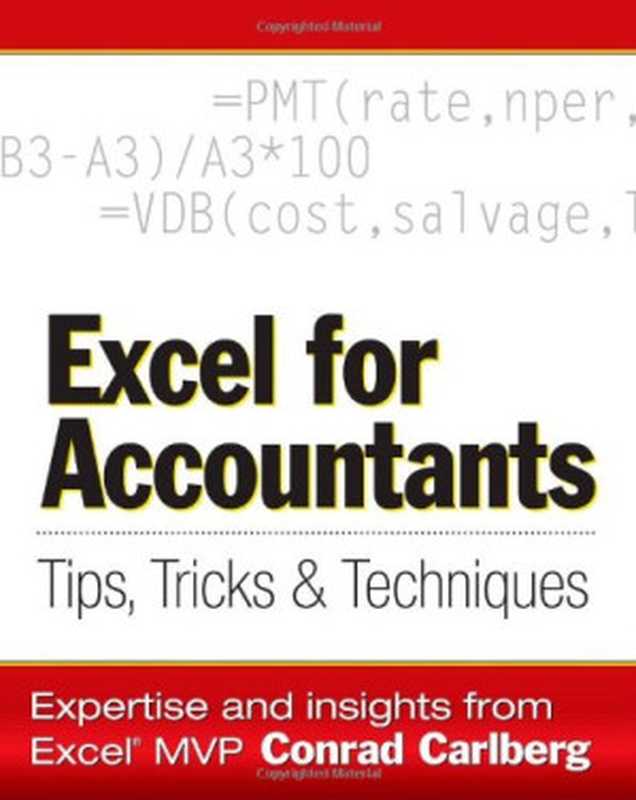 Excel for Accountants： Tips， Tricks & Techniques（Conrad Carlberg）（CPA911 PUBLISHING 2007）