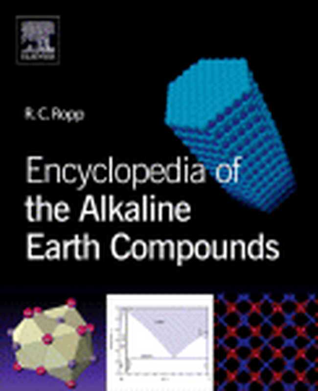 Encyclopedia of the Alkaline Earth Compounds（Richard C. Ropp (Auth.)）（2013）