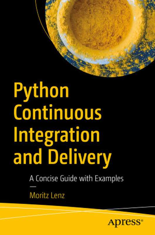 Python Continuous Integration and Delivery（Moritz Lenz）（Apress 2018）