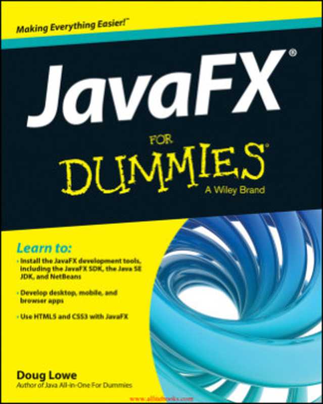 Java FX for Dummies（Doug Lowe）（John Wiley & Sons， Inc. 2015）