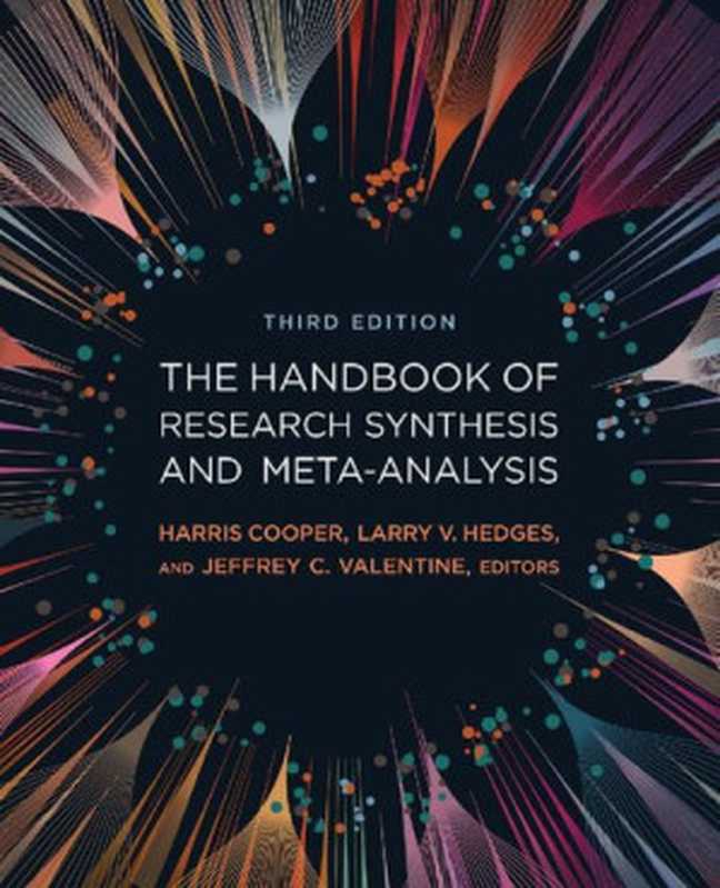 The Handbook of Research Synthesis and Meta-Analysis（Harris Cooper， Larry V. Hedges， Jeffrey C. Valentine）（Russell Sage Foundation 2019）