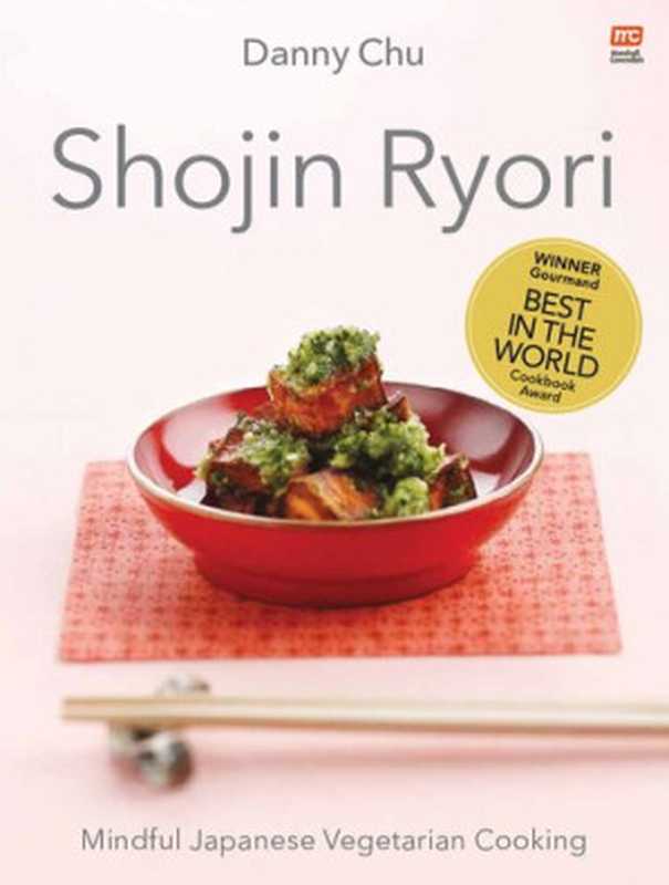 Shojin Ryori ： Mindful Japanese Vegetarian Cooking（Danny Chu）（MARSHALL CAVENDISH CUISIN 2022）