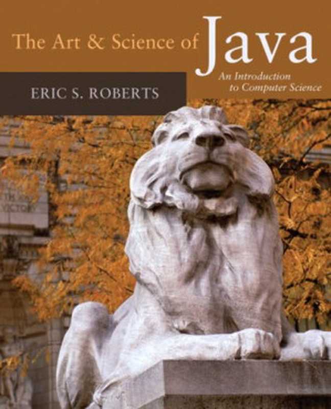 The Art & Science of Java： an introduction to computer science（Eric Roberts）（Addison Wesley 2008）